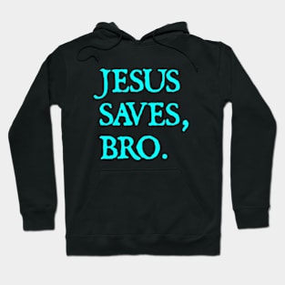 Distressed Jesus Saves Bro Christian Hoodie